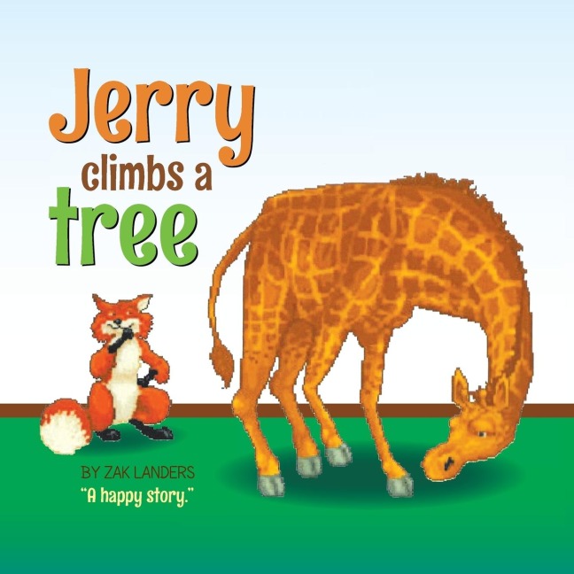 Jerry Climbs a Tree: A Happy Story