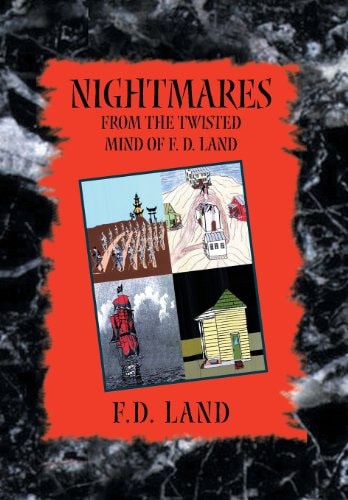 Nightmares Book Viii From the Twisted Mind of F. D. Land