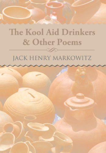 The Kool Aid Drinkers and Other Poems