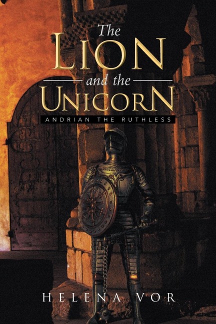 The Lion and the Unicorn: Andrian the Ruthless