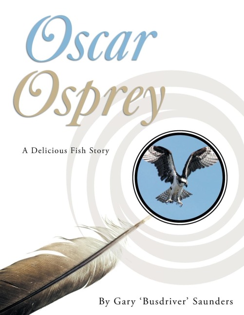 Oscar Osprey: A Delicious Fish Story