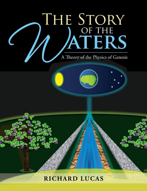 The Story of the Waters: A Theory of the Physics of Genesis