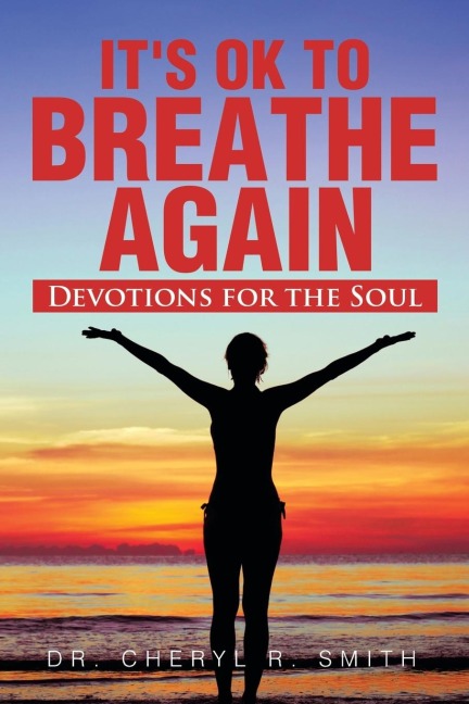 Its Ok to Breathe Again: Devotions for the Soul