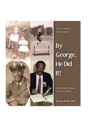 By George, He Did It! A True Scholar's Autobiography