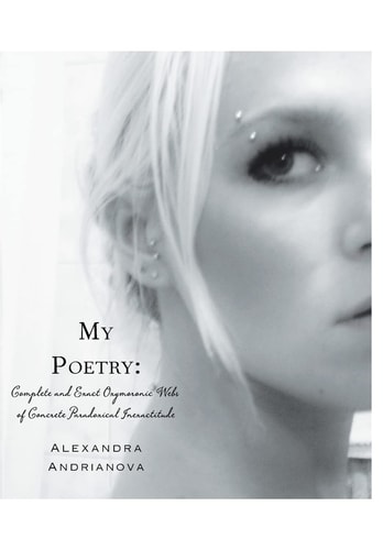 My Poetry Complete and Exact Oxymoronic Webs of Concrete Paradoxical Inexactitude