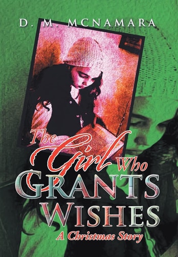 The Girl Who Grants Wishes A Christmas Story
