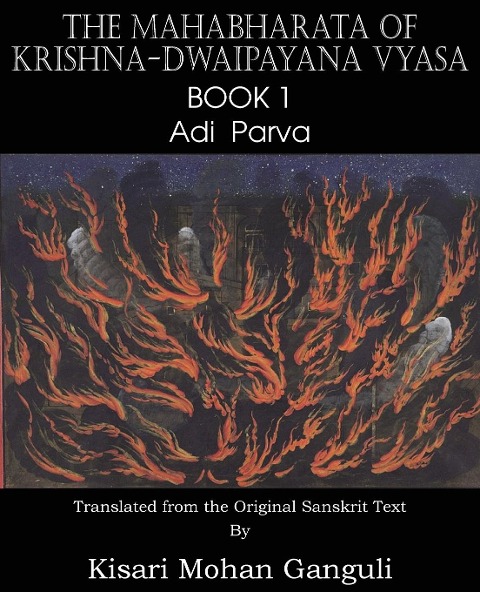 The Mahabharata of Krishna-Dwaipayana Vyasa Book 1 Adi Parva