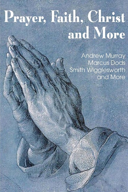 Prayer Faith Christ and More