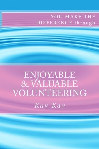 Enjoyable & Valuable Volunteering