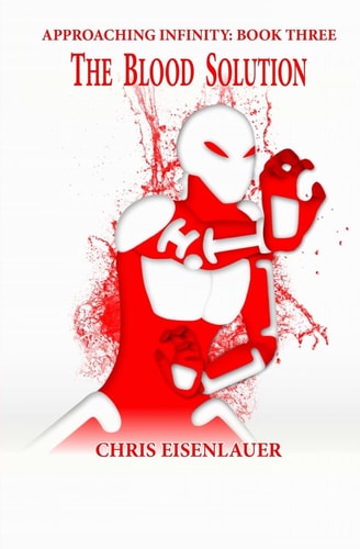 The Blood Solution Approaching Infinity Book 3