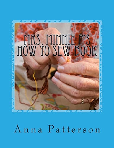 Mrs. Minnie P's How to Sew Book A Very Beginning How to Sew Book