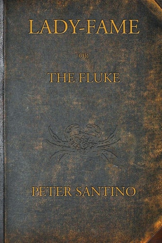 LADY-FAME; Or, The Fluke A Sea Story