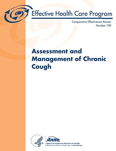 Assessment and Management of Chronic Cough Comparative Effectiveness Review Number 100