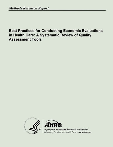 Best Practices for Conducting Economic Evaluations in Health Care A Systematic Review of Quality Assessment Tools