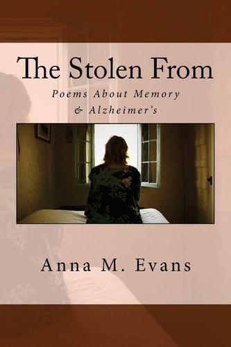 The Stolen From Poems about Memory and Alzheimer's