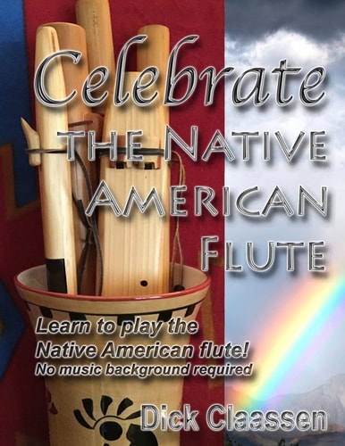 Celebrate the Native American Flute Learn to Play the Native American Flute!