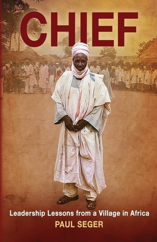 Chief Leadership Lessons from a Village in Africa