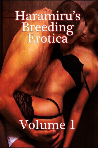 Haramiru's 2012 Breeding Erotica Breeding in Fantasy, Science Fiction, and More