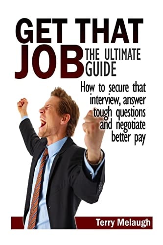 Get That Job The Ultimate Guide