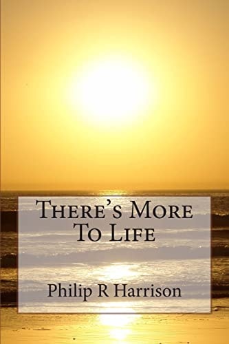 There's More To Life