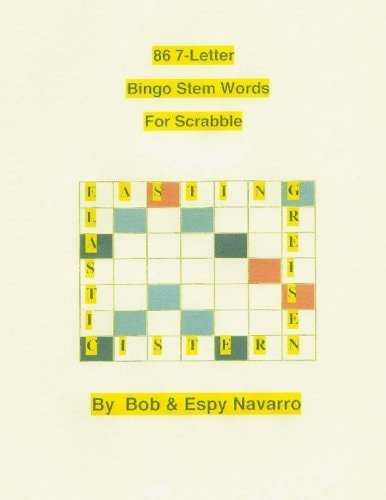 86 7-Letter Bingo Stem Words For Scrabble