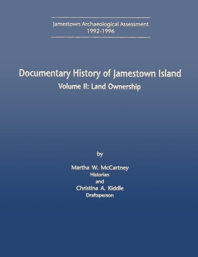 Documentary History of Jamestown Island Volume II: Land Ownership
