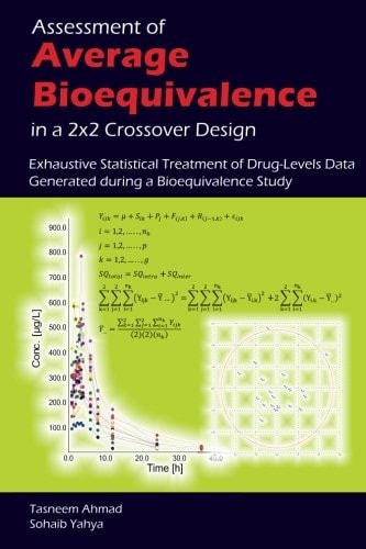 Assessment of Average Bioequivalence in a 2x2 Crossover Design Exhaustive Statistical Treatment of Drug Levels-Data Generated During a Bioequivalence Study
