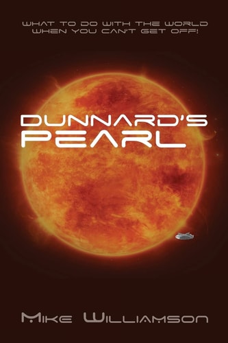 Dunnard's Pearl What to Do with the World When You Can't Get Off