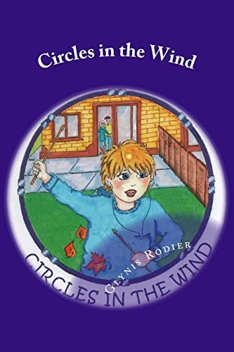 Circles in the Wind Let Hope Introduce a Little Magic Into Your Life in this Story of Budding Friendships Across the Generations