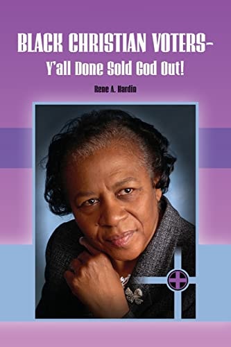 Black Christian Voters - Y'All Done Sold God Out!