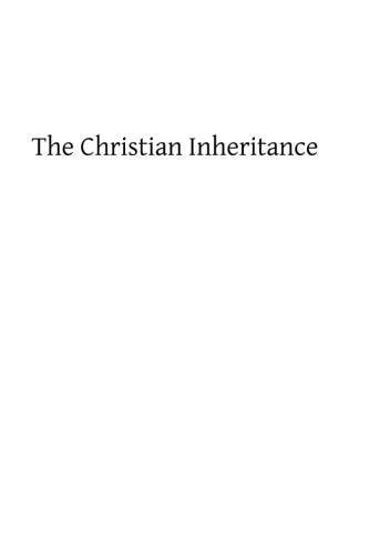 The Christian Inheritance Set Forth in Sermons