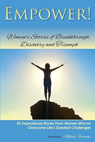 Empower! Women's Stories of Breakthrough, Discovery and Triumph