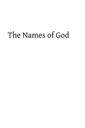 The Names of God And Meditative Summaries on the Divine Perfections