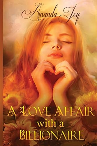A Love Affair With A Billionaire Inspired by a True Story