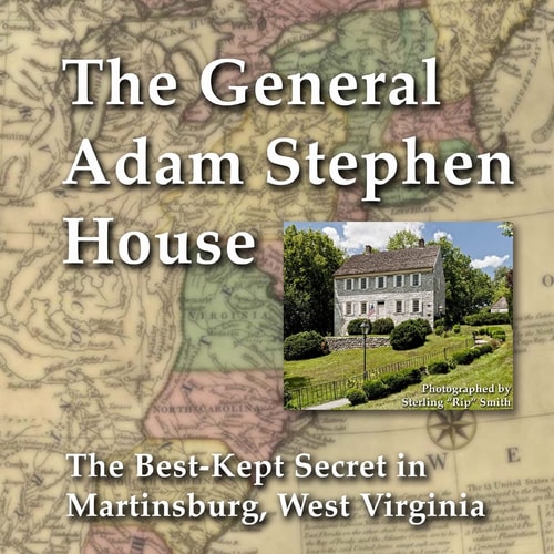 General Adam Stephen House The Best-Kept Secret in Martinsburg, West Virginia