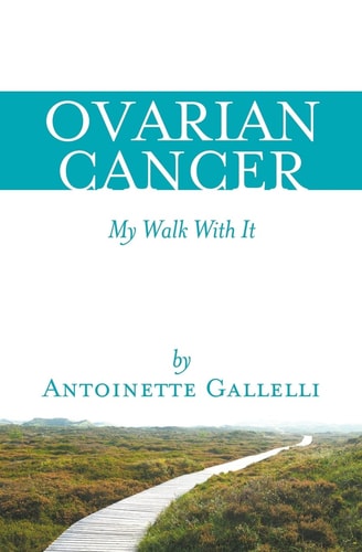 OVARIAN CANCER My Walk With It