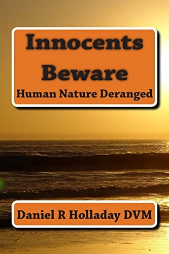 Innocents Beware Human Nature Deranged