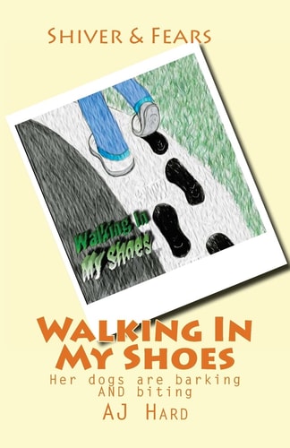 Walking in My Shoes Her Dogs Are Barking and Biting