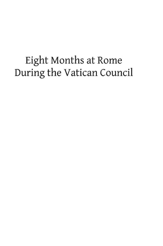 Eight Months at Rome During the Vatican Council