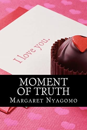 Moment of Truth