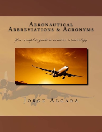 Aeronautical Abbreviations and Acronyms Your Complete Guide to Aviation Terminology