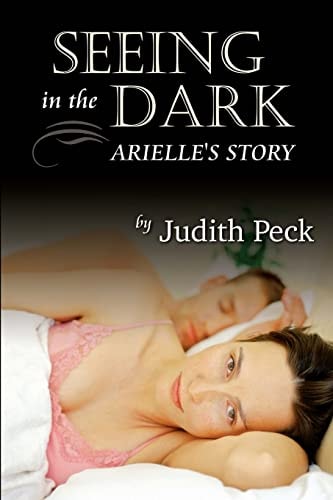 Seeing in the Dark Arielle's Story