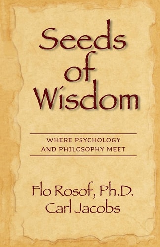 Seeds of Wisdom Where Psychology and Philosophy Meet