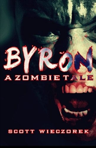 Byron A Zombie Tale (Part 1)