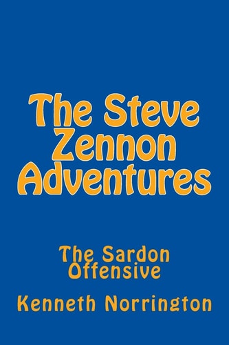 The Steve Zennon Adventures The Sardon Offensive
