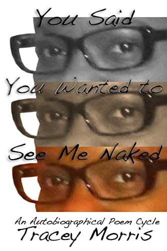 You Said You Wanted to See Me Naked An Autobiographical Poetry Cycle