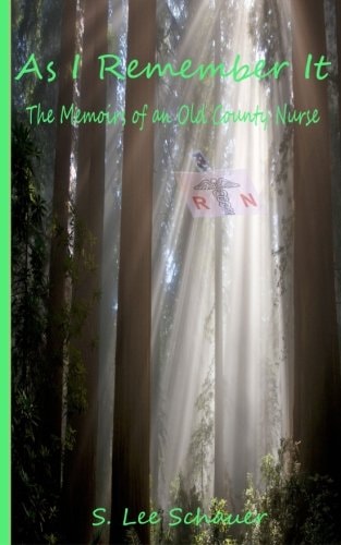 As I Remember It The Memoir of an Old County Nurse