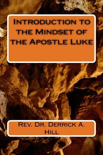 Introduction to the Mindset of the Apostle Luke