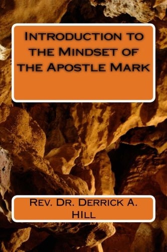 Introduction to the Mindset of the Apostle Mark