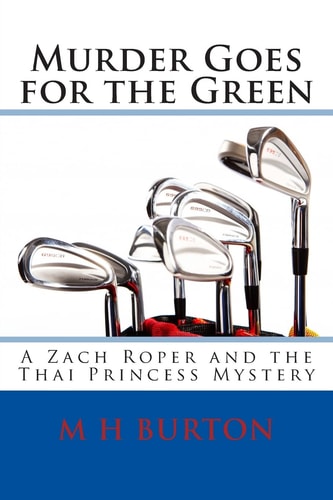 Murder Goes for the Green A Zach Roper and the Thai Princess Mystery